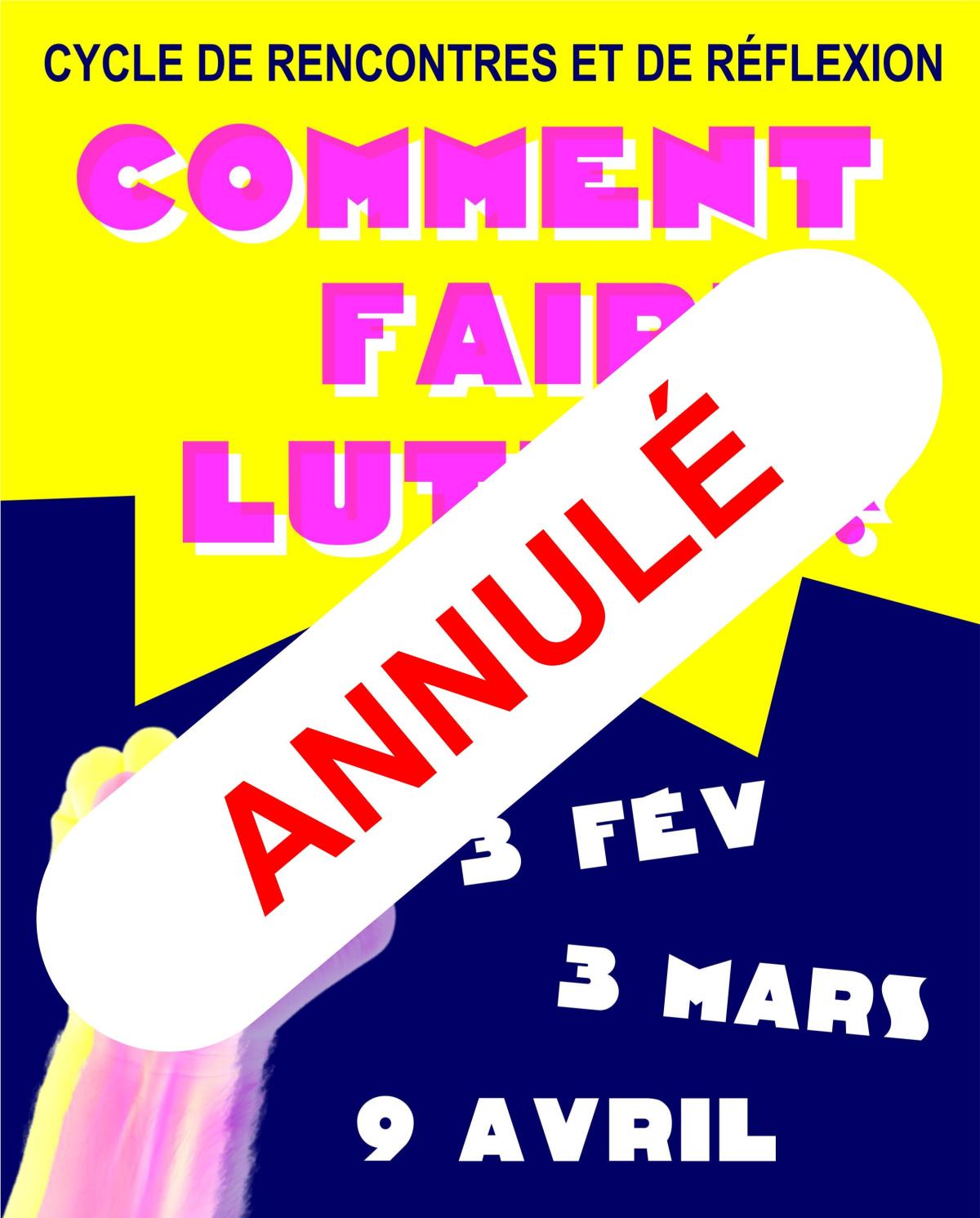 ! ANNULÉ ! => Cycle de rencontres et de réflexions : Comment faire lutte&nbsp;?